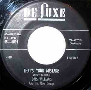 Otis Williams And His New Group - That's Your Mistake / Too Late I Learned