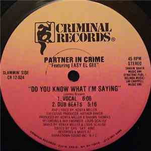 Partner In Crime Featuring Easy El Gee - Do You Know What I'm Saying / Mary ...