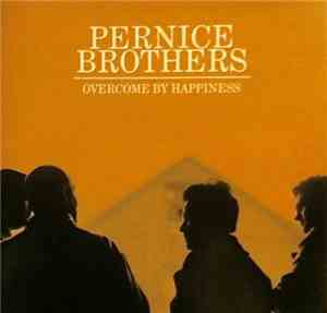 Pernice Brothers - Overcome By Happiness