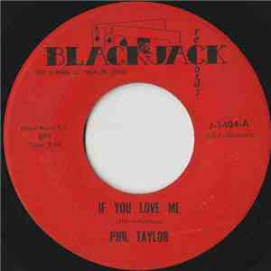 Phil Taylor  - If You Love Me / Can't Help Lovin That Man