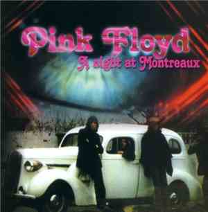 Pink Floyd - A Night At Montreaux