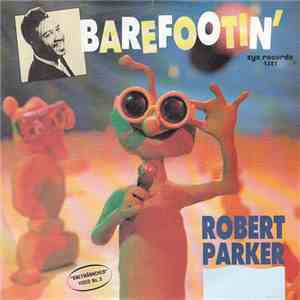 Robert Parker - Barefootin' / Let's Go Baby (Where The Action Is)