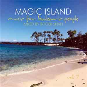 Roger Shah - Magic Island - Music For Balearic People Vol. 7