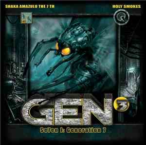 Shaka Amazulu The 7th, Holy Smokes  As  Gen3 - Se7en I: Gen³ - Generation 7