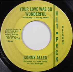 Sonny Allen - Your Love Was So Wonderful