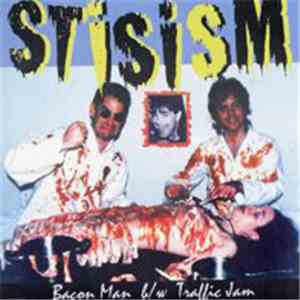 Stisism - Bacon Man / Traffic Jam