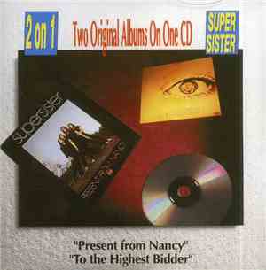 Supersister  - Present From Nancy / To The The Highest Bidder