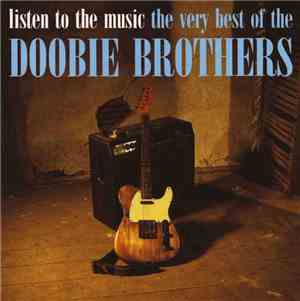 The Doobie Brothers - Listen To The Music · The Very Best Of The Doobie Bro ...