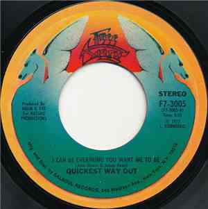 The Quickest Way Out - I Can Be Everything You Want Me To Be / Beware, She  ...