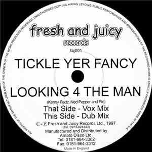 Tickle Yer Fancy - Looking 4 The Man