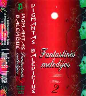 Vigmantas Balevičius - Fantastinės Melodijos 2
