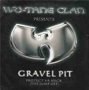 Wu-Tang Clan - Gravel Pit / Protect Ya Neck (The Jump Off)
