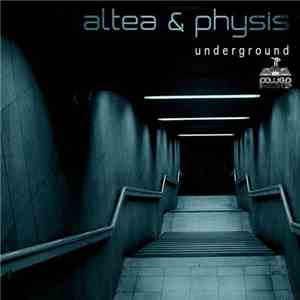 Altea & Physis - Underground