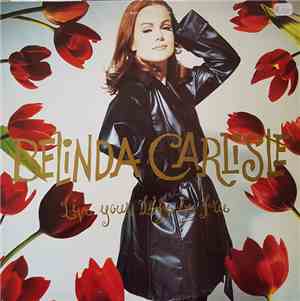 Belinda Carlisle - Live Your Life Be Free