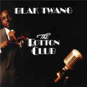 Blak Twang - The Rotton Club
