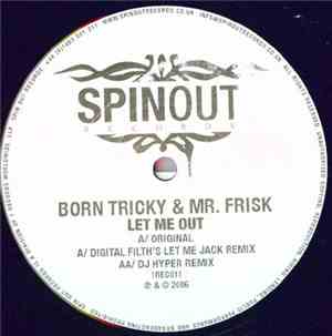 Born Tricky & Mr. Frisk - Let Me Out