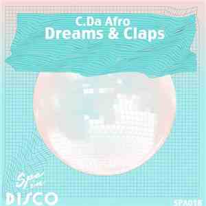 C.Da Afro - Dreams & Claps