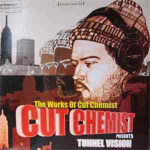Cut Chemist - Tunnel Vision - The Works Of Cut Chemist