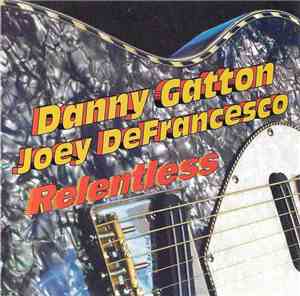 Danny Gatton, Joey DeFrancesco - Relentless