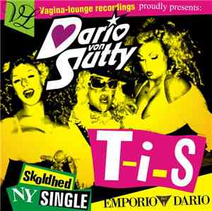 Dario Von Slutty - T-I-S