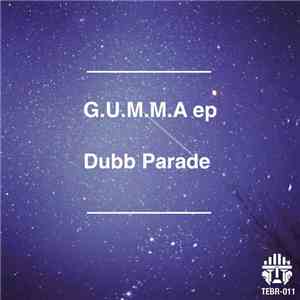 Dubb Parade - G​.​U​.​M​.​M​.​A ep