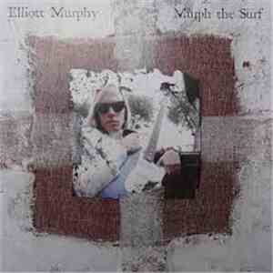 Elliott Murphy - Murph The Surf