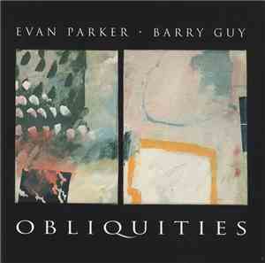 Evan Parker • Barry Guy - Obliquities