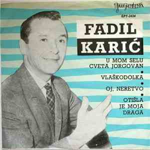 Fadil Karić - U Mom Selu Cveta Jorgovan