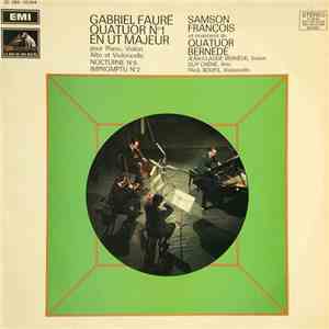 Gabriel Fauré, Samson François Et Musiciens Du Quatuor Bernède - Quatuor N° ...