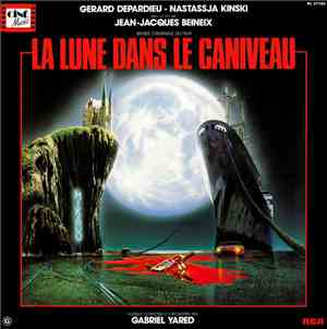 Gabriel Yared - La Lune Dans Le Caniveau