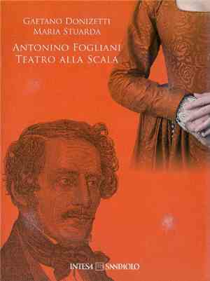 Gaetano Donizetti - Antonino Fogliani, Teatro Alla Scala - Maria Stuarda