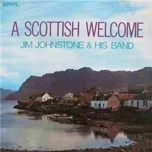 Jim Johnstone And His Band - A Scottish Welcome