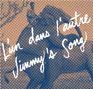 Jimmy Hunt - L'Un Dans L'Autre / Jimmy's Song