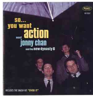 Jonny Chan And The New Dynasty 6 - So... You Want Action