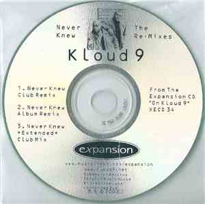 Kloud 9 - Never Knew The Re-Mixes