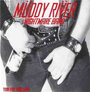 Müddy Riv̈er Nightmare Band - Too Fat For Love