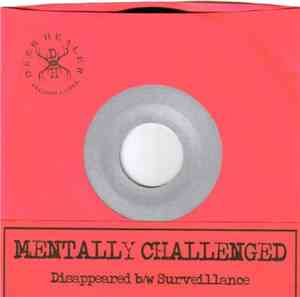 Mentally Challenged - Disappeared b/w Surveillance