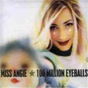 Miss Angie - 100 Million Eyeballs