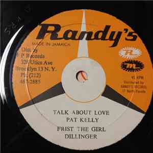 Pat Kelly Featuring The Hard Dillinger - Talk About Love / First The Girl