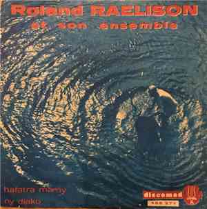 Roland Raelison Et Son Ensemble - Hafatra Mamy / Ny Diako