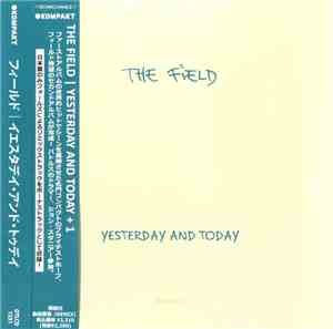 The Field - Yesterday And Today