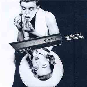The Maxines - Drugstore