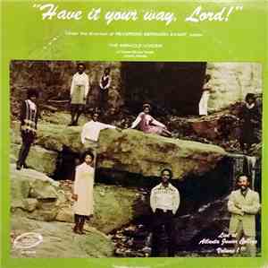The Miracle Voices - Have It Your Way, Lord!