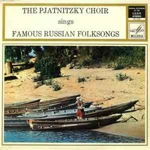 The Pjatnitzky Choir - Famous Russian Folksongs