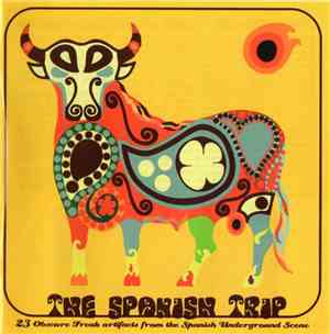 Various - The Spanish Trip · 23 Obscure Freak Artifacts From The Spanish Underground Scene