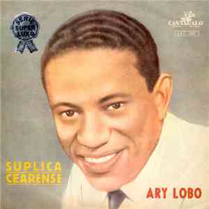 Ary Lobo - Súplica Cearense