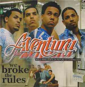Aventura - We Broke The Rules
