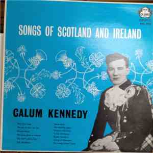 Calum Kennedy - Songs Of Scotland And Ireland