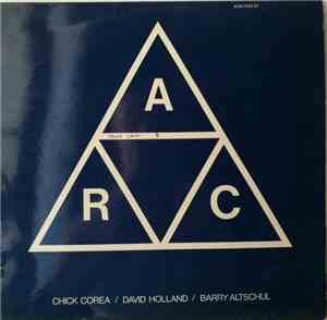Chick Corea, Dave Holland, Barry Altschul - A.R.C.