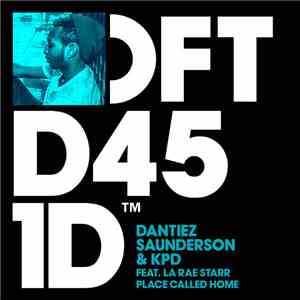 Dantiez Saunderson & KPD Feat. La Rae Starr - Place Called Home